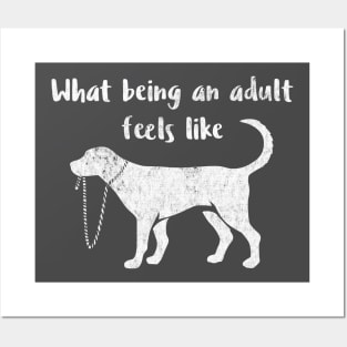 What Being an Adult Feels Like - Funny Immaturity Design Posters and Art